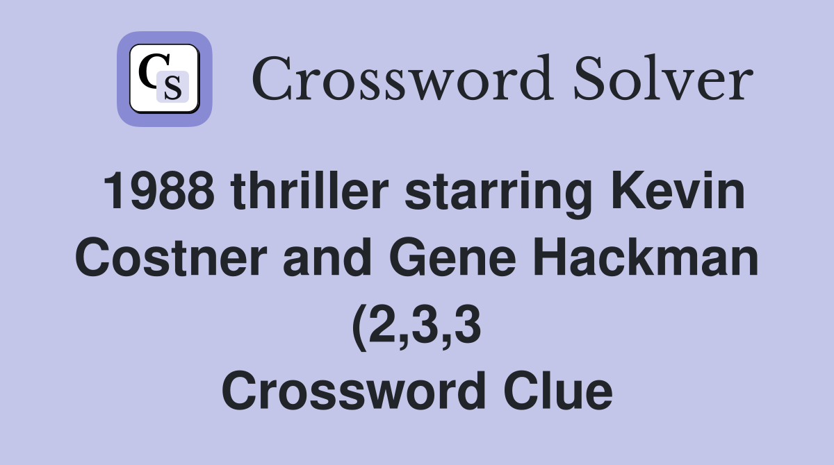 1988 thriller starring Kevin Costner and Gene Hackman (2 3 3 1988 thriller starring Kevin Costner and Gene Hackman (2 3 3